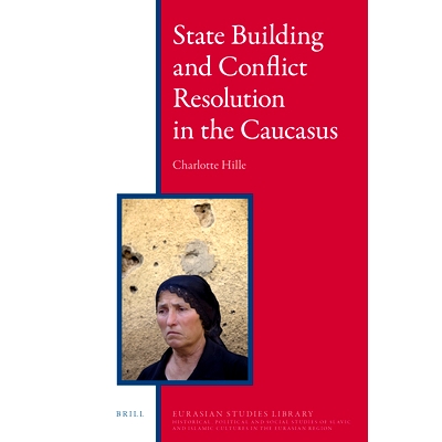 预订 State Building and Conflict Resolution in the Caucasus 高加索地区的国家建设和解决冲突: 9789004179011