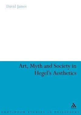 [预订]Art, Myth and Society in Hegel’s Aesthetics 9781441172105