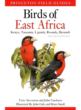 Birds of East Africa: Kenya, Tanzania, Uganda, Rwanda, Burundi Second Edition 东非鸟类：肯尼亚，坦桑尼亚，乌干达，卢旺