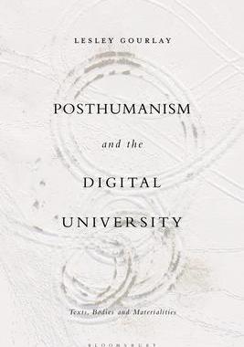 [预订]Posthumanism and the Digital University: Texts, Bodies and Materialities 9781350194038