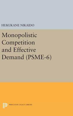 【预订】Monopolistic Competition and Effective Demand. (PSME-6)