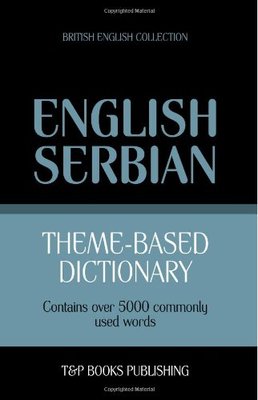 【预售】Theme-Based Dictionary British English-Serbian - 5000 Words