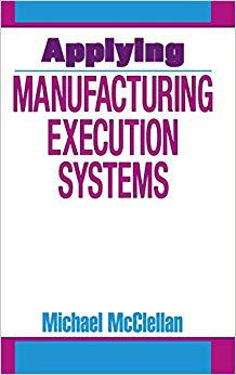 【预订】Applying Manufacturing Execution Systems