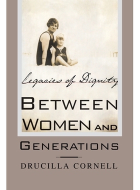 预订 Between Women and Generations: Legacies of Dignity: 9781349634880
