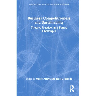 预订 Business Competitiveness and Sustainability: Theory, Practice, and Future Challenges 商业竞争力与可持续发展：理论、