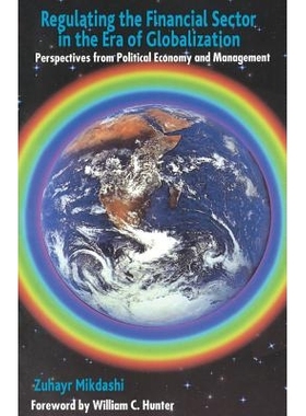 预订 Regulating the Financial Sector in the Era of Globalization: Perspectives from Political Economy and Management: 97