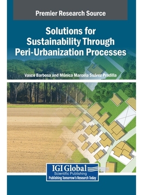 预订 Solutions for Sustainability Through Peri-Urbanization Processes: 9798369360897