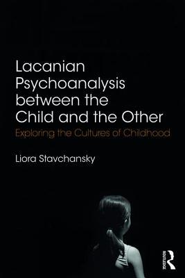 【预订】Lacanian Psychoanalysis between the Child and the Other