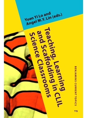 预订 Teaching, Learning and Scaffolding in CLIL Science Classrooms. CLIL科学教室的教学，学习和脚手架。: 9789027208880