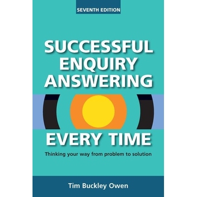 预订 Successful Enquiry Answering Every Time: Thinking your way from problem to solution 有问必答：从问题到解决方案的途