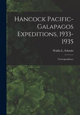 [预订]Hancock Pacific-Galapagos Expeditions, 1933-1935: Correspondence 9781014737601