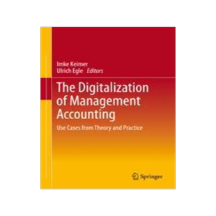 [预订]The Digitalization of Management Accounting: Use Cases from Theory and Practice 9783658415235