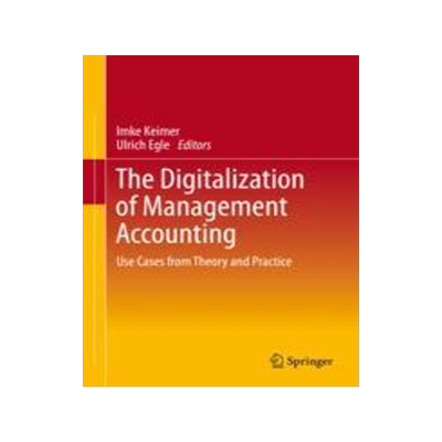 [预订]The Digitalization of Management Accounting: Use Cases from Theory and Practice 9783658415235