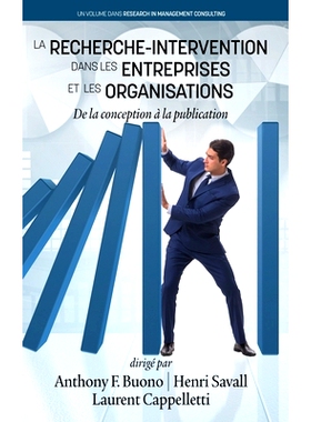 预订 La Recherche-Intervention Dans les Entreprises et les Organisations: De la conception à la publication: 9781641132