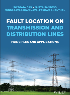 【预订】Fault Location On Transmission And Distribution Systems 9781119121466