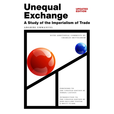 预订 Unequal Exchange: A Study of the Imperialism of Trade (Updated Edition) 9781685901424