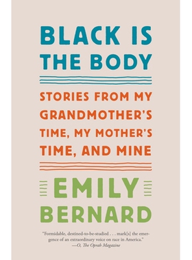 预订 Black Is the Body: Stories from My Grandmother’s Time, My Mother’s Time, and Mine 黑色就是身体：我祖母时代，母亲