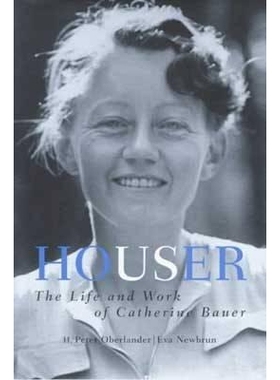 预订 Houser: The Life and Work of Catherine Bauer, 1905-64: 9780774807203