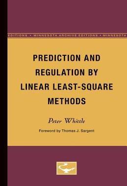[预订]Prediction and Regulation by Linear Least-Square Methods 9780816611485