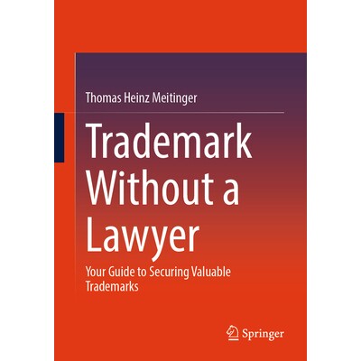 预订 Trademark Without a Lawyer Your Guide to Securing Valuable Trademarks 无需律师办理商标：高价值商标获取指南 97836627