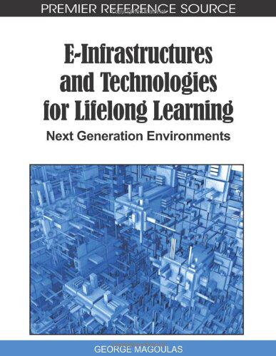 【预订】E-Infrastructures and Technologies for Lifelong Learning
