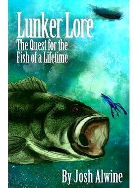 预订 Lunker Lore: The Quest for the Fish of a Lifetime: 9781977635464