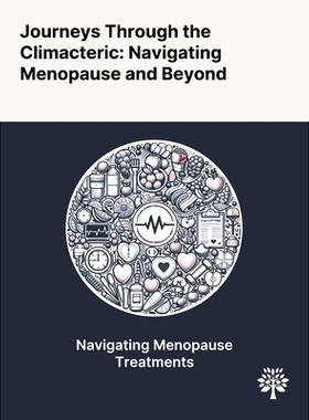 预订 Journeys Through the Climacteric: Navigating Menopause and Beyond