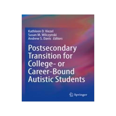 [预订]Postsecondary Transition for College- Or Career-Bound Autistic Students 9783030939496