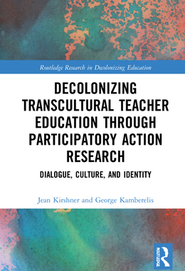 【预订】Decolonizing Transcultural Teacher Education Through Participatory Action Research: Di 9780367629540