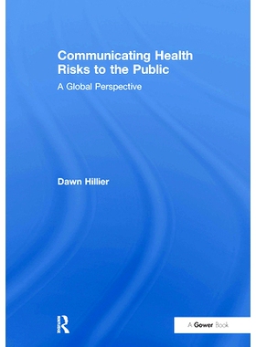 预订 Communicating Health Risks to the Public: A Global Perspective 向公众传达健康风险：全球展望: 9781032837727