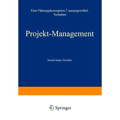 预订 Projekt-Management: Eine Führungskonzeption für außergewöhnliche Vorhaben: 9783663020912