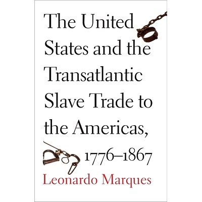 预订 The United States and the Transatlantic Slave Trade to the Americas, 1776-1867 美国与对美跨大西洋奴隶贸易，1776-186