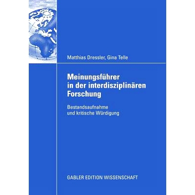 预订 Meinungsführer in der interdisziplinären Forschung: Bestandsaufnahme und kritische Würdigung: 9783834914767