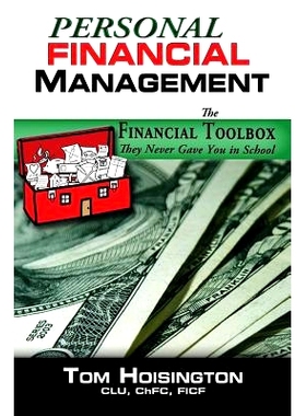 预订 Personal Financial Management: The toolkit they never gave you in school: 9780991567904