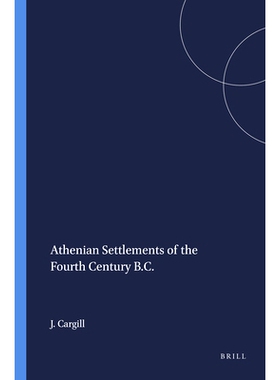 预订 Athenian Settlements of the Fourth Century B.C. 公元前四世纪雅典人的定居地: 9789004099913