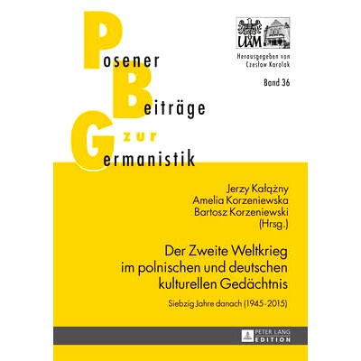 预订 Der Zweite Weltkrieg im polnischen und deutschen kulturellen Gedächtnis: Siebzig Jahre danach (1945–2015): 978363