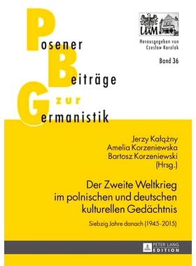 预订 Der Zweite Weltkrieg im polnischen und deutschen kulturellen Gedächtnis: Siebzig Jahre danach (1945–2015): 978363