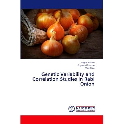 预订 Genetic Variability and Correlation Studies in Rabi Onion Rabi葱的遗传变异及相关研究: 9786207470891