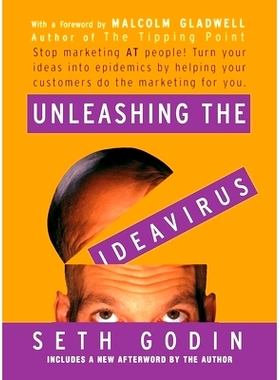 预订 Unleashing the Ideavirus: Stop Marketing at People! : Turn Your Ideas into Epidemics by Helping Your Customers Do t