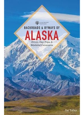 预订 Backroads & Byways of Alaska 阿拉斯加的小路和小路: 9781581574050