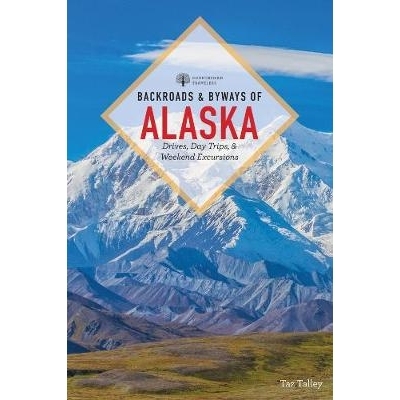 预订 Backroads & Byways of Alaska 阿拉斯加的小路和小路: 9781581574050