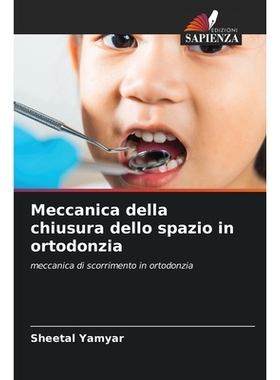 预订 Meccanica della chiusura dello spazio in ortodonzia: 9786209443336