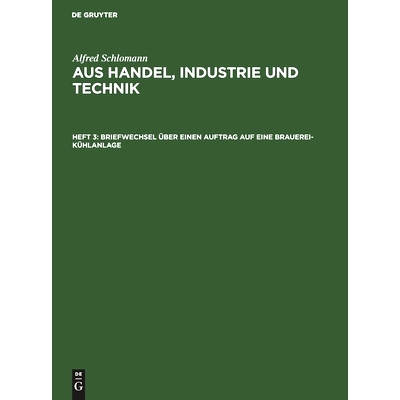 预订 Briefwechsel über einen Auftrag auf eine Brauerei-Kühlanlage: 9783110644746