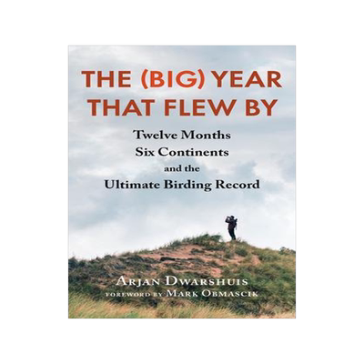 [预订]The (Big) Year That Flew by: Twelve Months, Six Continents, and the Ultimate Birding Record 9781645021919