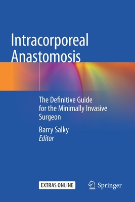 【预订】Intracorporeal Anastomosis: The Definitive Guide for the Minimally Invasive Surgeon 9783030571351