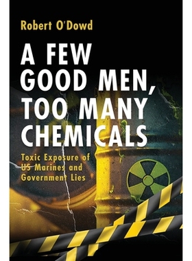 预订 A Few Good Men, Too Many Chemicals: Toxic Exposure of US Marines: 9781961507791