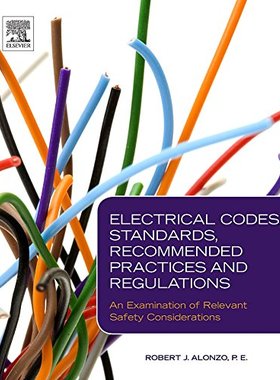 【预订】Electrical Codes, Standards, Recommended Practices and Regulations