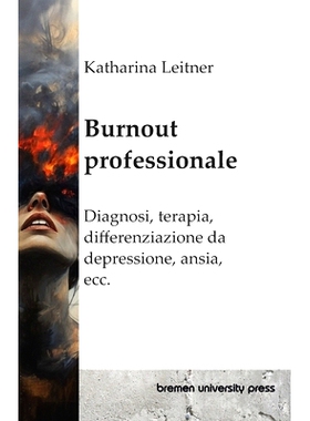 预订 Burnout professionale: Diagnosi, terapia, differenziazione da depressione, ansia, ecc.: 9783689048860