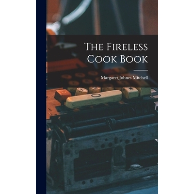 预订 The Fireless Cook Book: 9781017201932