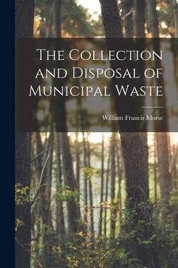 [预订]The Collection and Disposal of Municipal Waste 9781017129045
